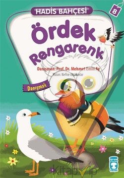 Ördek Rengarenk - Hadis Bahçesi 8