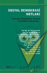 Sosyal Demokrasi Notları - Toplumları Başkaldırıya Zorlayan Eşitsizlikler Konusunda...