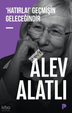 ‘Hatırla!’ Geçmişin Geleceğindir