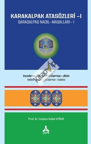 Karakalpak Atasözleri-I (İnceleme-Metin-Aktarma-Dizin)