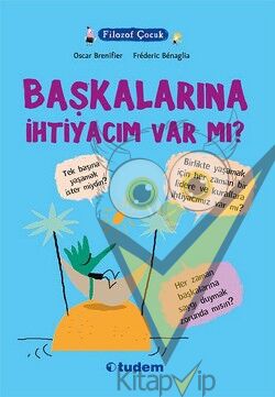 Filozof Çocuk : Başkalarına İhtiyacım Var mı?