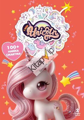 I Love Unicorn Boyama Kitabı Çıkartma Bombası 100 + Harika Çıkartma