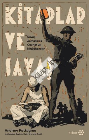 Kitaplar Ve Savaş - Savaş Zamanında Okurlar ve Kütüphaneler