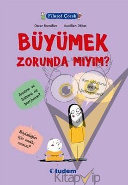 Filozof Çocuk : Büyümek Zorunda mıyım?