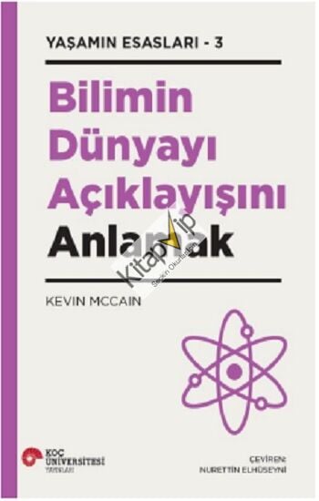 Bilimin Dünyayı Açıklayışını Anlamak